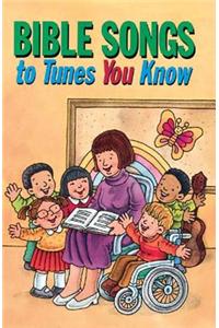 Bible Songs to Tunes You Know