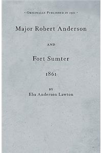 Major Robert Anderson at Fort Sumter