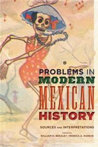 Problems in Modern Mexican History