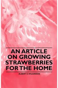 Article on Growing Strawberries for the Home