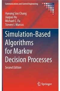 Simulation-Based Algorithms for Markov Decision Processes