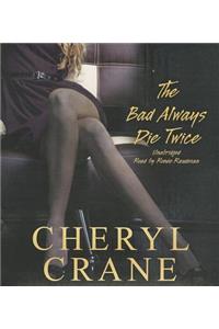 The Bad Always Die Twice