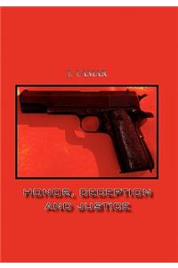 Honor, Deception and Justice