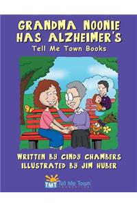 Grandma Noonie Has Alzheimer's