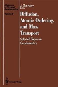 Diffusion, Atomic Ordering, and Mass Transport