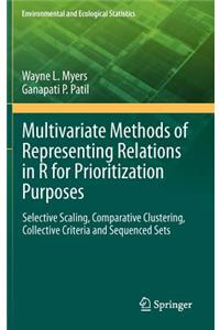 Multivariate Methods of Representing Relations in R for Prioritization Purposes