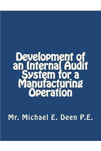 Development of an Internal Audit System for a Manufacturing Operation