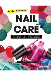 Nail Care Tips & Tricks