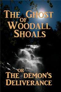 Ghost of Woodall Shoals