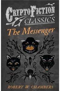 Messenger (Cryptofiction Classics - Weird Tales of Strange Creatures)