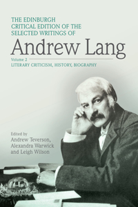 Edinburgh Critical Edition of the Selected Writings of Andrew Lang, Volume 1