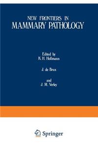 New Frontiers in Mammary Pathology