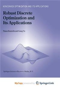 Robust Discrete Optimization and Its Applications
