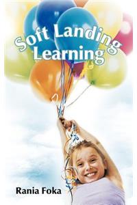 Soft Landing Learning