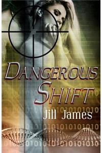 Dangerous Shift