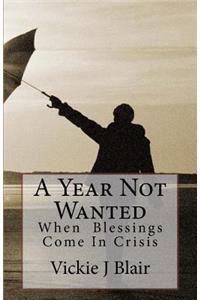 Year Not Wanted: When Blessings Come In Crisis