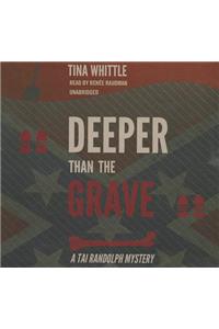 Deeper Than the Grave