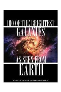 100 of the Brightest Galaxies as Seen From Earth