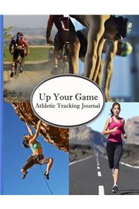 Up Your Game - Athletic Tracking Journal