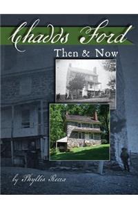 Chadds Ford Then and Now