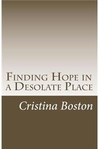 Finding Hope in a Desolate Place
