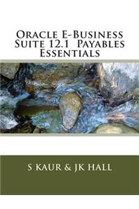 Oracle E-Business Suite 12.1 Payables Essentials
