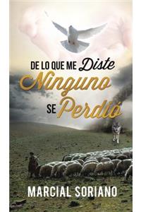 De lo que me Diste Ninguno se Perdio
