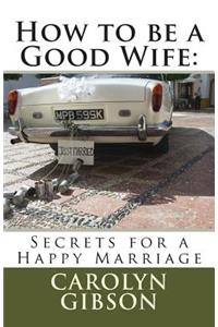 How to be a Good Wife