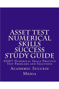 ASSET Test Numerical Skills Success Study Guide