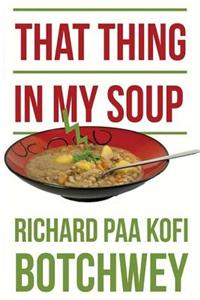 That Thing in My Soup