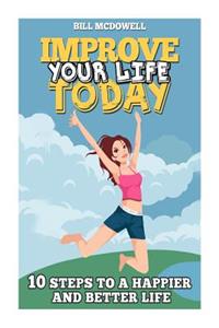 Improve Your Life Today