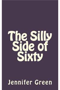 Silly Side of Sixty