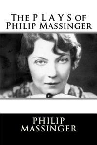 P L A Y S of Philip Massinger