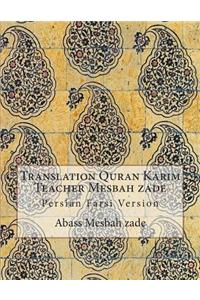 Translation Quran Karim Teacher Mesbah Zade