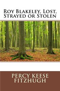 Roy Blakeley, Lost, Strayed or Stolen