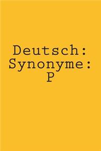 Deutsch: Synonyme: P