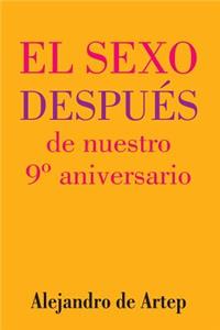 Sex After Our 9th Anniversary (Spanish Edition) - El sexo después de nuestro 9° aniversario