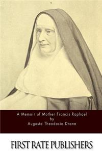 Memoir of Mother Francis Raphael