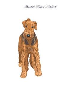 Airedale Terrier Notebook Record Journal, Diary, Special Memories, to Do List, Academic Notepad, and Much More