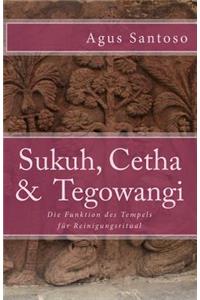 Sukuh, Cetha & Tegowangi