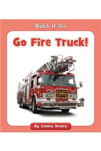 Go Fire Truck!