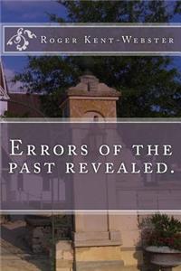 Errors of the past revealed.