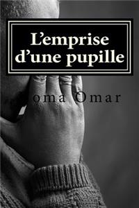 L'emprise d'une pupille