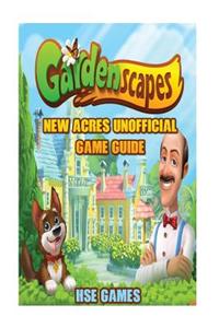 Gardenscape New Acres Unofficial Game Guide