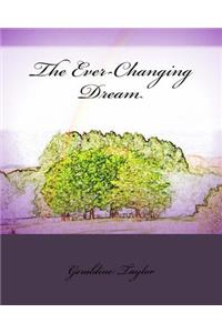 Ever-Changing Dream