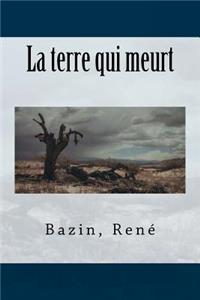 La terre qui meurt