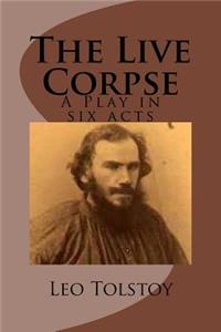 Live Corpse: A Play in six acts