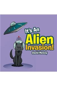 It's An Alien Invasion!