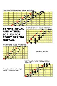 Symmetrical and Other Scales for Eight String Guitar