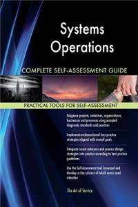 Systems Operations Complete Self-Assessment Guide